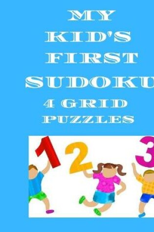 Cover of My Kid's First Sudoku Book