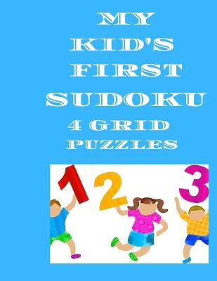 Book cover for My Kid's First Sudoku Book