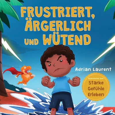 Cover of Frustriert, Ärgerlich und Wütend