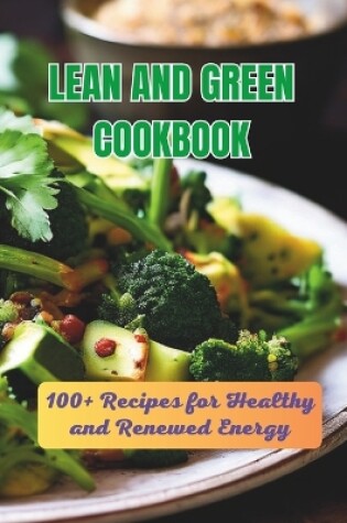 Cover of Lean And Green Cookbook