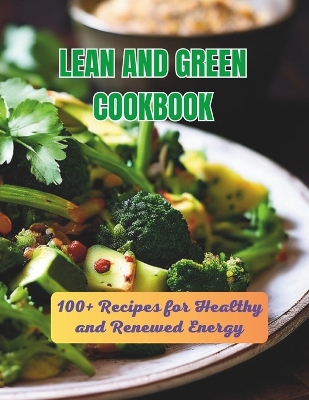 Book cover for Lean And Green Cookbook