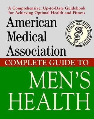 Book cover for American Medical Association Complete Guide to Men's Health