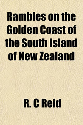 Book cover for Rambles on the Golden Coast of the South Island of New Zealand