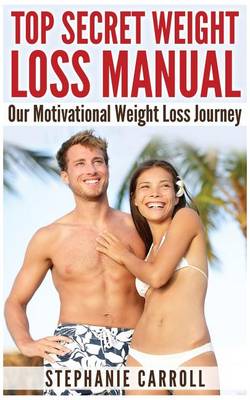 Book cover for Top Secret Weight Loss Manual Our Motivational Weight Loss Journey