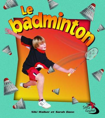 Book cover for Le Badminton (Badminton in Action)