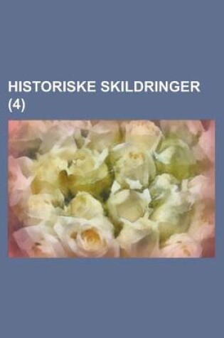 Cover of Historiske Skildringer (4)