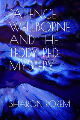 Book cover for Patience Wellborne and the Teddy Red Mystery
