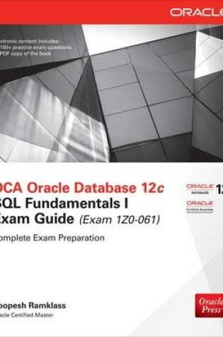 Cover of OCA Oracle Database 12c SQL Fundamentals I Exam Guide (Exam 1Z0-061)