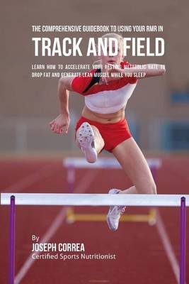 Book cover for The Comprehensive Guidebook to Using Your RMR for Track and Field