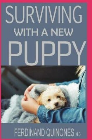 Cover of Surviving with a New Puppy