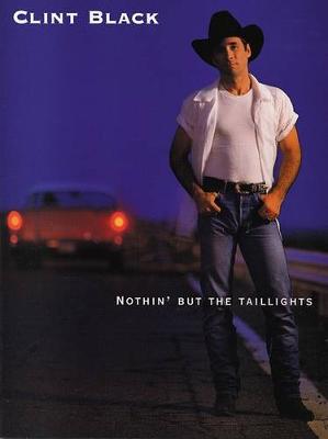 Book cover for Clint Black -- Nothin' But the Taillights