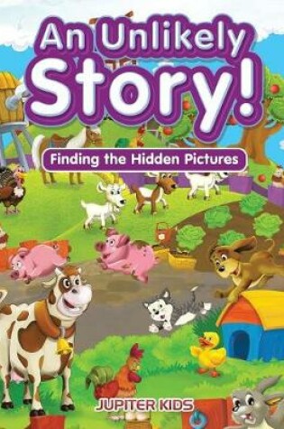 Cover of An Unlikely Story! Finding the Hidden Pictures