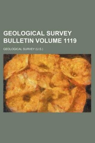 Cover of Geological Survey Bulletin Volume 1119