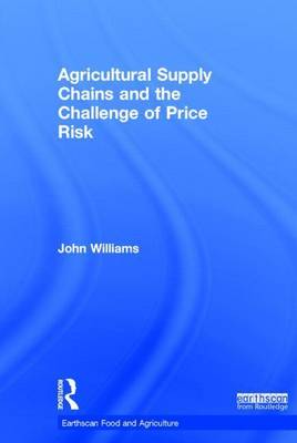 Book cover for Agricultural Supply Chains and the Management of Price Risk