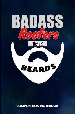 Book cover for Badass Roofers Have Beards