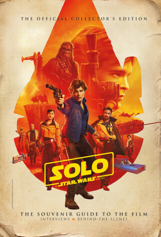 Book cover for Solo: A Star Wars Story: The Official Collector’s Edition