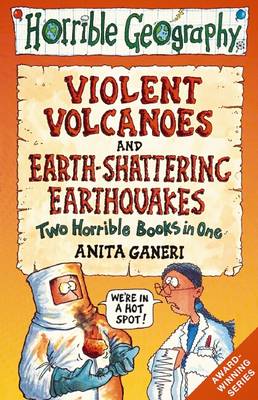 Book cover for Horrible Geography: Violent Volcanoes/Earth-Shattering