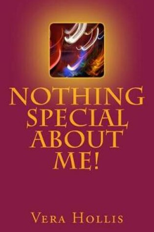 Cover of Nothing Special About Me!