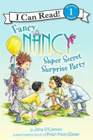 Cover of Fancy Nancy: Super Secret Surprise Party