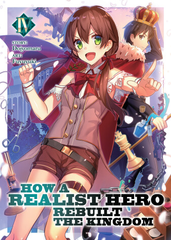 Book cover for How a Realist Hero Rebuilt the Kingdom (Light Novel) Vol. 4
