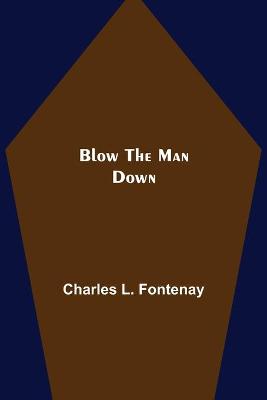 Book cover for Blow the Man Down