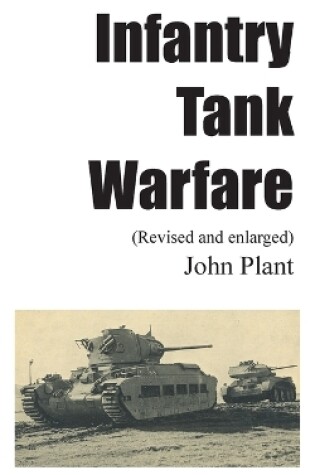 Cover of Infantry Tank Warfare (revised and enlarged)