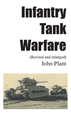 Book cover for Infantry Tank Warfare (revised and enlarged)