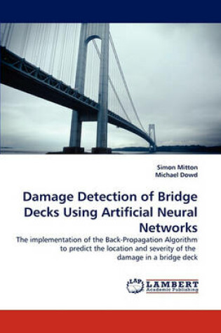 Cover of Damage Detection of Bridge Decks Using Artificial Neural Networks