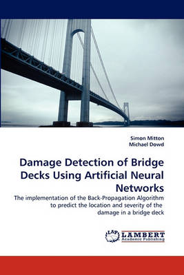 Book cover for Damage Detection of Bridge Decks Using Artificial Neural Networks