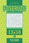 Book cover for Sudoku Foseruzu - 200 Hard to Master Puzzles 12x10 (Volume 10)