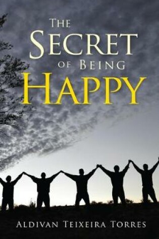 Cover of The Secret of Being Happy