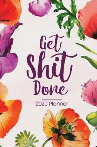 Cover of 2020 Planner Get Shit Done