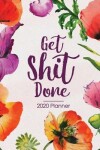 Book cover for 2020 Planner Get Shit Done