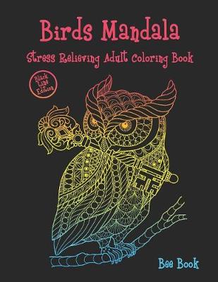 Book cover for Birds mandala Stress Relieving Adult Coloring Book (Black Line Edition)