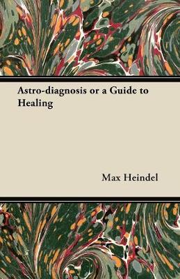Cover of Astro-diagnosis or a Guide to Healing (1929)