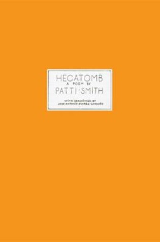 Cover of Hecatomb: A Poem by Patti Smith
