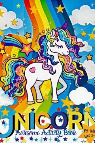 Cover of Unicorn Awesome activity Book For Kids ages 3-8