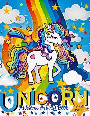 Book cover for Unicorn Awesome activity Book For Kids ages 3-8