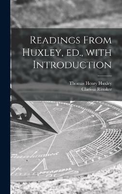 Book cover for Readings From Huxley, Ed., With Introduction