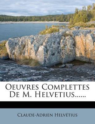 Book cover for Oeuvres Complettes de M. Helvetius......