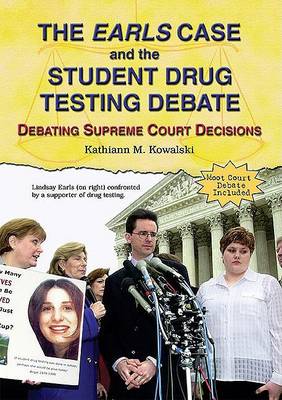 Cover of The Earls Case and the Student Drug Testing Debate