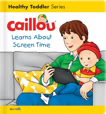 Cover of Caillou Learns About Screen Time