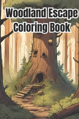 Cover of Woodland Escape Coloring Book