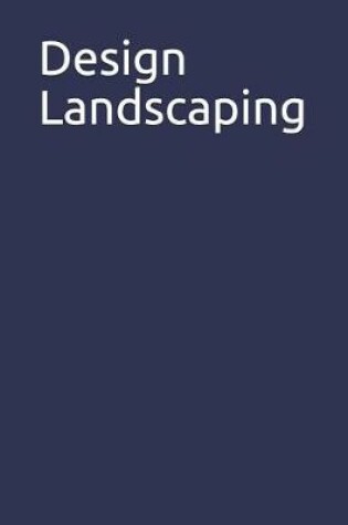 Cover of Design Landscaping