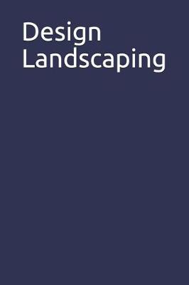 Book cover for Design Landscaping