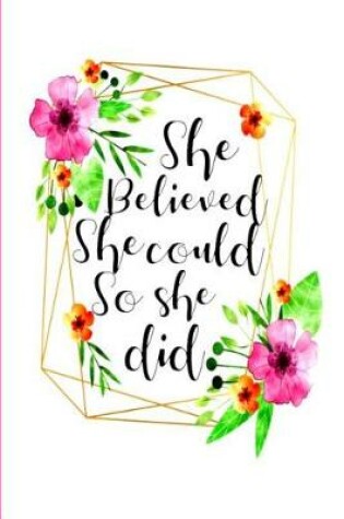 Cover of She Believed She Could So She Did