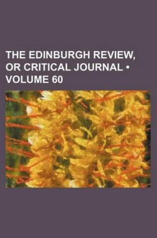 Cover of The Edinburgh Review, or Critical Journal (Volume 60)