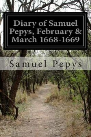 Cover of Diary of Samuel Pepys, February & March 1668-1669