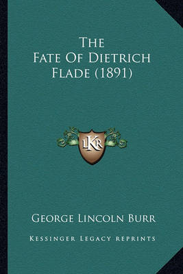 Book cover for The Fate of Dietrich Flade (1891)