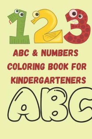 Cover of ABC & NUMBERS coloring book for kindergarteners